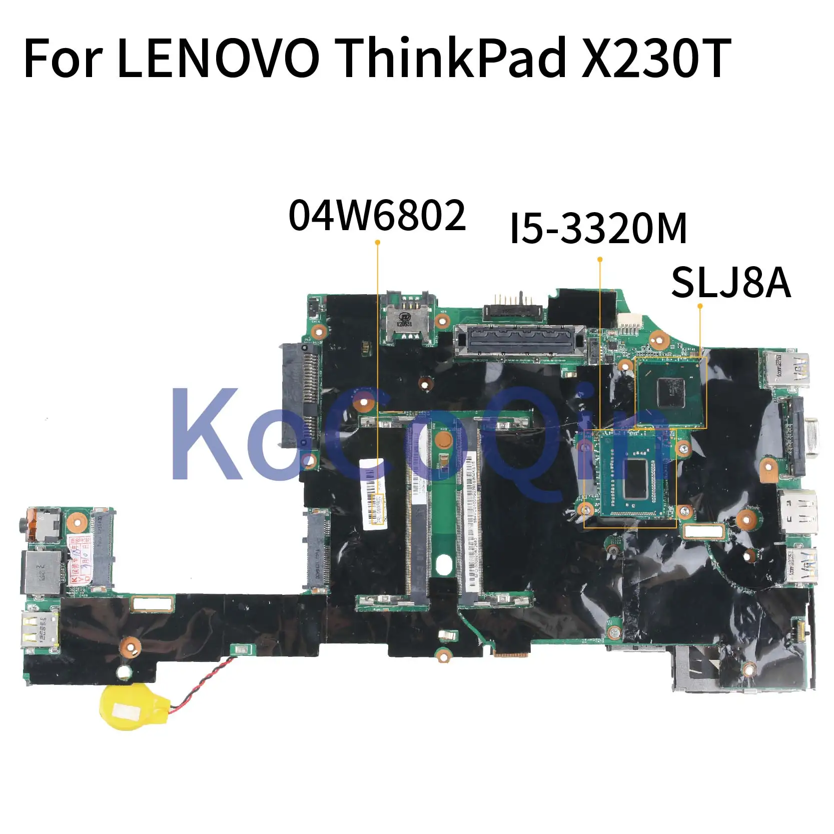 KoCoQin-Laptop-motherboard-For-LENOVO-ThinkPad-X230T-I5-3320M-Mainboard-11297-1-04W6802-04Y2036-04W6716-SR0MY.jpg