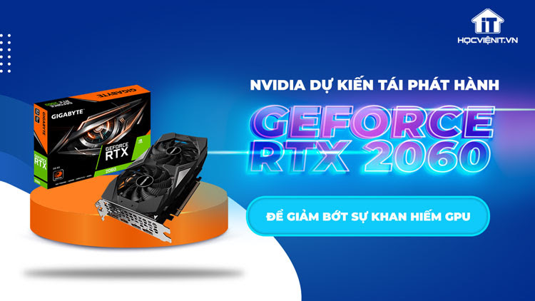 NVIDIA cân nhắc việc tái phát hành GeForce RTX 2060 12 GB 